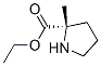 PROLINE,2-METHYL-,ETHYL ESTER,L-